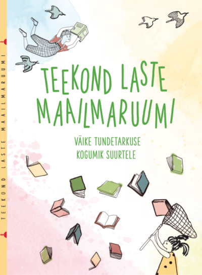 Lastemuuseumi raamat<br><b>„Teekond laste maailmaruumi“ </b><br>aitab täiskasvanuil lapsi mõista