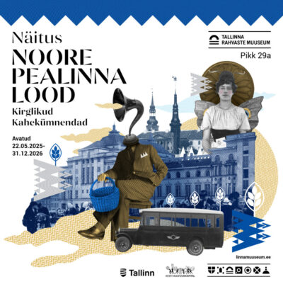 <b>UUS NÄITUS <br>Noore pealinna lood. Kirglikud kahekümnendad </b><br>Tallinna rahvaste muuseumis