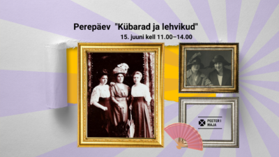 15. juuni kell 11–14<br><b>Perepäev „Kübarad ja lehvikud“ </b>